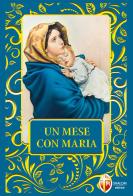 Un mese con Maria edito da Editrice Shalom