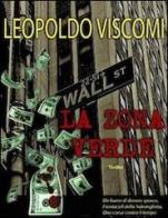 La zona verde di Leopoldo Viscomi edito da Gremese Editore