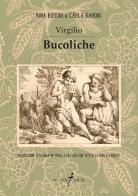 Bucoliche. Traduzione italiana in endecasillabi con testo latino a fronte di Publio Virgilio Marone edito da Nuovecarte