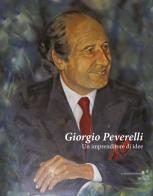 Giorgio Peverelli. Un imprenditore di idee di Giorgio Peverelli edito da Elpo Edizioni