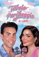 Tavolo parcheggio. Il libro di Nicole Pallado, Gianmarco Zagato edito da Mondadori Electa