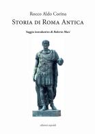 Storia di Roma antica di Rocco Aldo Corina edito da Esperidi