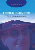Penziere 'e giuventù. Poesie in lingua napoletana di Giuseppe Ippolito edito da D&P Editori