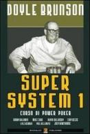 Super system. Corso di power poker vol.1 di Doyle Brunson edito da Boogaloo Publishing