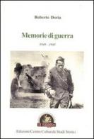 Memorie di guerra 1940-1945 di Roberto Doria edito da Edizioni Il Saggio