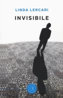 Invisibile di Linda Lercari edito da bookabook