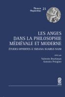 Les anges dans la philosophie médiévale et moderne. Études offertes à Tiziana Suarez-Nani edito da Aracne (Genzano di Roma)