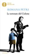 Le serenate del Ciclone di Romana Petri edito da Mondadori