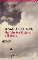 Nel blu tra il cielo e il mare di Susan Abulhawa edito da Feltrinelli