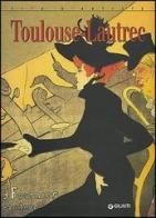 Toulouse-Lautrec. Ediz. illustrata di Enrica Crispino edito da Giunti Editore