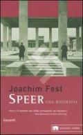 Speer. Una biografia di Joachim C. Fest edito da Garzanti