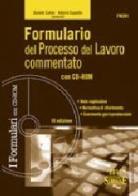 Formulario del processo del lavoro commentato. Con CD-ROM di Daniele Cutolo, Antonio Esposito edito da Edizioni Giuridiche Simone