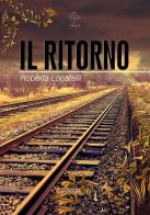 Il ritorno di Roberta Locatelli edito da StreetLib
