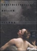 Kunsthistorisches Museum Vienna. Ediz. illustrata edito da Mondadori Electa