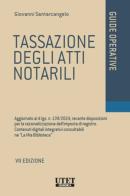 Tassazione degli atti notarili. Aggiornato al d.lgs. n. 139/2024, recante disposizioni per la razionalizzazione dell'imposta di registro di Giovanni Santarcangelo edito da Utet Giuridica