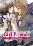 Girl friends vol.5 di Milk Morinaga edito da Magic Press