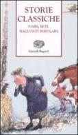 Storie classiche. Fiabe, miti, racconti popolari edito da Einaudi Ragazzi