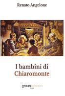 I bambini di Chiaromonte di Renato Angelone edito da Graus Edizioni
