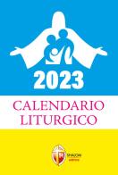 Calendario liturgico 2023. Rito romano edito da Editrice Shalom