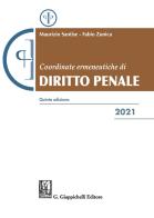 Coordinate ermeneutiche di diritto penale 2021 di Maurizio Santise, Fabio Zunica edito da Giappichelli