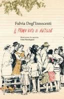 Il primo voto di Matilde di Fulvia Degl'Innocenti edito da Settenove