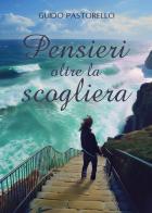 Pensieri oltre la scogliera di Guido Pastorello edito da Youcanprint