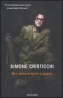 Mio nonno è morto in guerra di Simone Cristicchi edito da Mondadori
