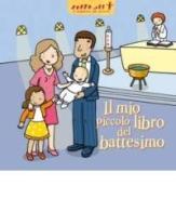 Il mio piccolo libro del battesimo di Delphine Sauliere edito da San Paolo Edizioni