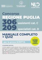 Concorso Regione Puglia 2022: Manuale Completo. Quiz per 209 Specialisti cat. D. 306 Assistenti Cat. CVari profili edito da Nld Concorsi