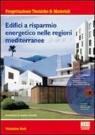 Edifici a risparmio energetico nelle regioni mediterranee. Con CD-ROM di Valentina Radi edito da Maggioli Editore