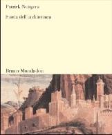Storia dell'architettura di Patrick Nuttgens edito da Mondadori Bruno
