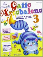 Le storie di gatto arcobaleno. Per la 3° classe elementare di Loriana Petri edito da Raffaello