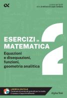 Esercizi di matematica. Con estensioni online vol.2 di Giuseppe Tedesco edito da Alpha Test