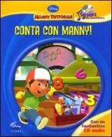 Conta con Manny! Manny tuttofare. Tesori da ascoltare. Con CD Audio edito da Disney Libri