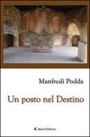Un posto nel destino di Manfredi Podda edito da Aletti