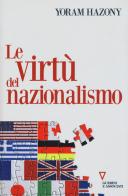 Le virtù del nazionalismo di Yoram Hazony edito da Guerini e Associati