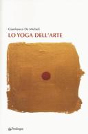 Lo yoga nell'arte di Gianfranco De Micheli edito da Pendragon