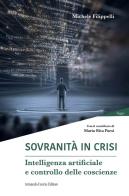 Sovranità in crisi. Intelligenza artificiale e controllo delle coscienze di Michele Filippelli edito da Curcio