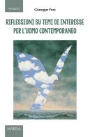 Riflessioni su temi di interesse per l'uomo contemporaneo di Giuseppe Fera edito da Marna