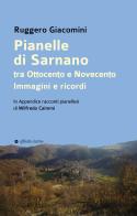 Pianelle di Sarnano tra Ottocento e Novecento. Immagini e ricordi. . In Appendice racconti pianellesi di Wilfredo Caimmi di Ruggero Giacomini edito da Affinità Elettive Edizioni