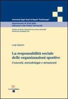 La responsabilità sociale delle organizzazioni sportive. Concetti, metodologie e strumenti di Luigi Agliano edito da Enzo Albano Editore