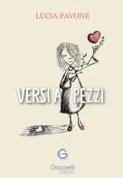 Versi a pezzi di Lucia Pavone edito da Giacovelli Editore