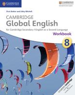 Cambridge Global English. Stages 7-9. Stage 8 Workbook edito da Cambridge