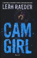 Cam girl di Leah Raeder edito da Rizzoli