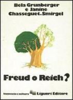 Freud o Reich? di Béla Grunberger, Janine Chasseguet Smirgel edito da Liguori