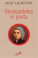 Bernardetta vi parla. La vita dalle sue parole di René Laurentin edito da San Paolo Edizioni