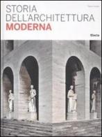 Storia dell'architettura moderna di Paolo Favole edito da Mondadori Electa
