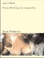 Storia della fotografia pornografica di Ando Gilardi edito da Mondadori Bruno