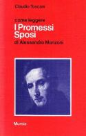 Come leggere i Promessi sposi di Alessandro Manzoni di Claudio Toscani edito da Ugo Mursia Editore
