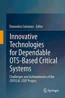 Innovative technologies for dependable OTS -based critical systems edito da Springer Verlag